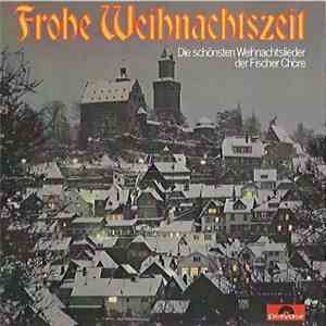 Fischer Chöre - Frohe Weihnachtszeit mp3 album