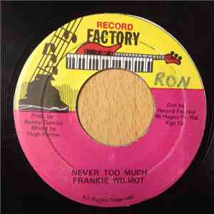 Frankie Wilmot - Never Too Much mp3 album