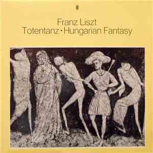 Franz Liszt - Totentanz • Hungarian Fantasy mp3 album