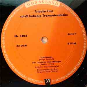 Fridolin Frei - Fridolin Frei Spielt Beliebte Trompeterstücke mp3 album