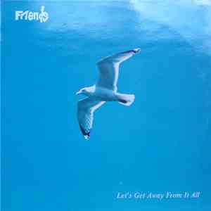 Friends - Let's Get Away From It All mp3 album