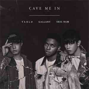 Gallant, Tablo , & Eric Nam - Cave Me In mp3 album