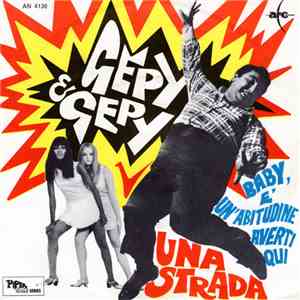 Gepy & Gepy - Baby È Un'Abitudine Averti Qui / Una Strada mp3 album