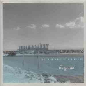 Gingersol - The Train Wreck Is Behind You mp3 album