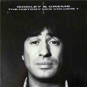Godley & Creme - The History Mix Volume 1 mp3 album