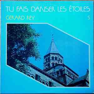 Gérard Rey - Tu Fais Danser Les Étoiles mp3 album