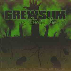 Grewsum - Grass Roots: Volume One & Two mp3 album