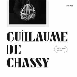 Guillaume De Chassy - Pictorial Music mp3 album