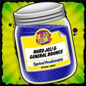 Hard Jeli & General Bounce - Typical Predictable mp3 album