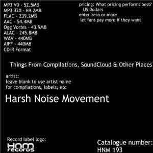 Harsh Noise Movement - Things From Compilations, SoundCloud & Other Places mp3 album
