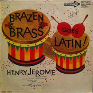 Henry Jerome And His Orchestra - Brazen Brass Goes Latin mp3 album