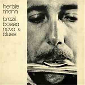 Herbie Mann - Brazil, Bossa Nova & Blues mp3 album