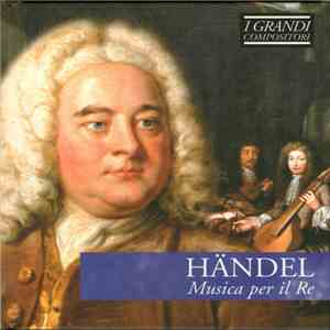 Händel - Musica Per Il Re mp3 album