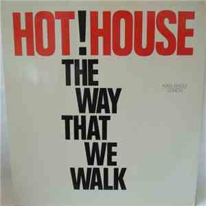 Hot House - The Way That We Walk mp3 album