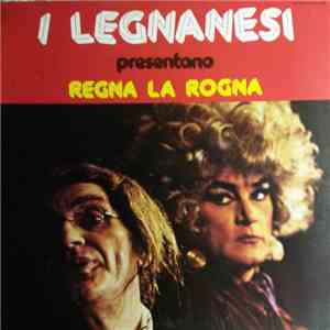 I Legnanesi - Regna La Rogna mp3 album