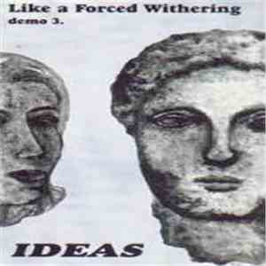 Ideas - Like A Forced Withering mp3 album