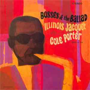 Illinois Jacquet - Bosses Of The Ballad (Illinois Jacquet And Strings Play Cole Porter) mp3 album