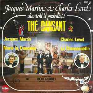 Jacques Martin Et Charles Level - Chantent Et Présentent "Thé Dansant" mp3 album