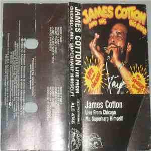 James Cotton And His Big Band - Live From Chicago - Mr. Superharp Himself! mp3 album