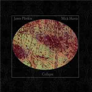 James Plotkin · Mick Harris - Collapse mp3 album