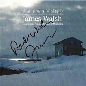 James Walsh  Featuring Tromso Chamber Orchestra - Live At The Top Of The World EP mp3 album