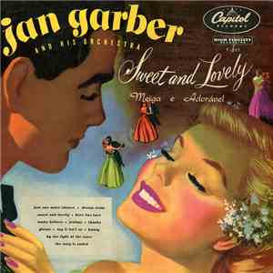 Jan Garber And His Orchestra - Sweet And Lovely = Meiga E Adorável mp3 album