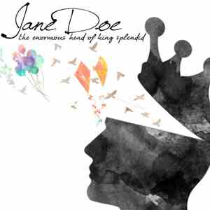 Jane Doe - The Enormous Head Of King Splendid mp3 album