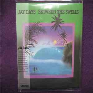 Jay Days - Between The Swells mp3 album