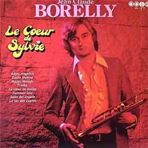 Jean-Claude Borelly - Le Cœur De Sylvie mp3 album