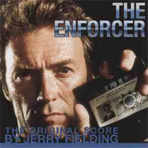 Jerry Fielding - The Enforcer (The Original Score) mp3 album