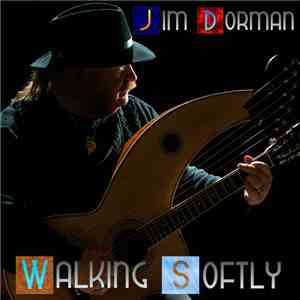 Jim Dorman - Walking Softly mp3 album