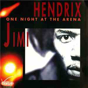 Jimi Hendrix - One Night At The Arena mp3 album