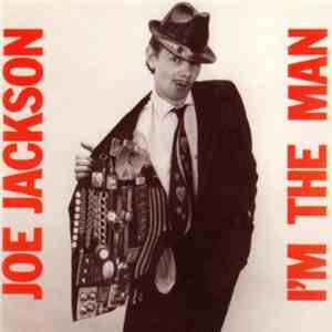 Joe Jackson - I'm The Man mp3 album