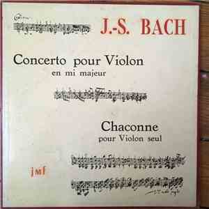 Johann Sebastian Bach, Ricardo Odnoposoff, Orchestre Philharmonique Néerlandais, Walter Goehr - Concerto De Violon N°2 En Mi Majeur Et Chaconne mp3 album