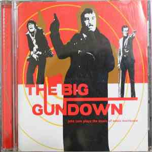 John Zorn Plays The Music Of Ennio Morricone - The Big Gundown mp3 album