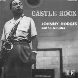 Johnny Hodges And His Orchestra - Castle Rock mp3 album