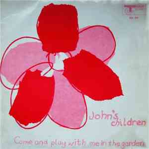 John's Children - Come And Play With Me In The Garden mp3 album