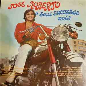José Roberto - José Roberto E Seus Sucessos Vol. 3 mp3 album