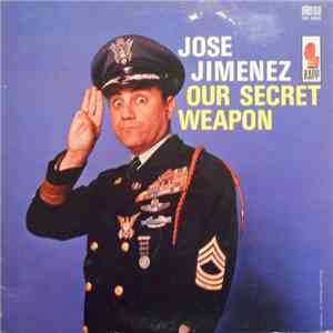 Jose Jimenez - Our Secret Weapon mp3 album