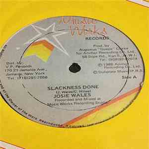 Josie Wales - Slackness Done mp3 album