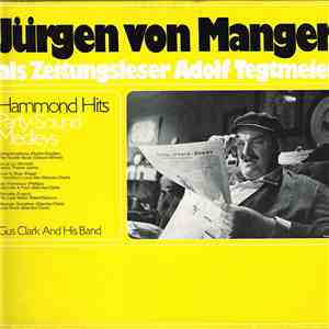Jürgen von Manger, Gus Clark And His Band - Jürgen Von Manger Als Zeitungsleser Adolf Tegtmeier / Hammond Hits Party - Sound - Medleys mp3 album