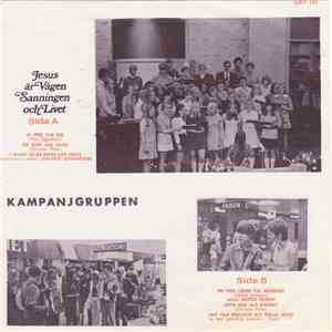 Kampanjgruppen - Jesus Är Vägen Sanningen Och Livet mp3 album