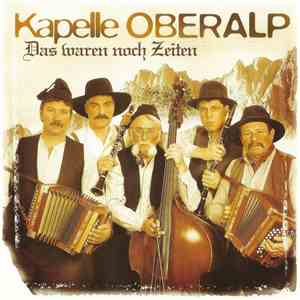 Kapelle Oberalp - Das Waren Noch Zeiten mp3 album