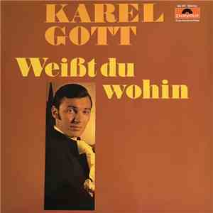 Karel Gott - Weißt Du Wohin mp3 album