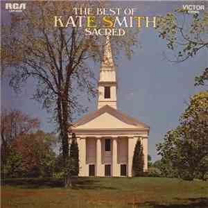 Kate Smith  - The Best Of Kate Smith Sacred mp3 album