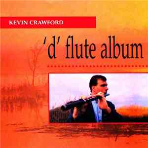 Kevin Crawford - 'D' Flute Album mp3 album