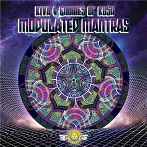 Kiva  & Gnomes Of Kush - Modulated Mantras mp3 album