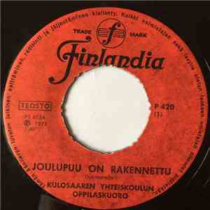 Kulosaaren Yhteiskoulun Oppilaskuoro - Joulupuu On Rakennettu / No Onkos Tullut Kesä mp3 album
