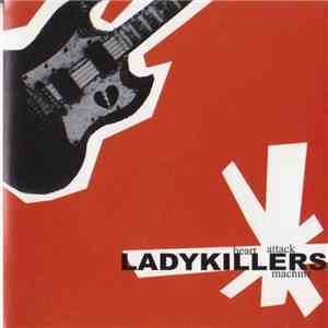 Ladykillers - Heart Attact Machine mp3 album