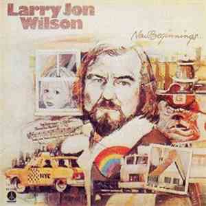 Larry Jon Wilson - New Beginnings mp3 album